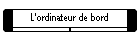 L'ordinateur de bord