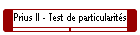 Prius II - Test de particularit�s